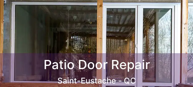  Patio Door Repair Saint-Eustache - QC