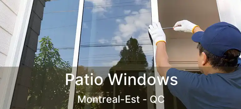  Patio Windows Montreal-Est - QC
