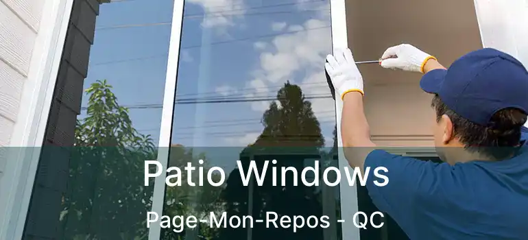  Patio Windows Page-Mon-Repos - QC