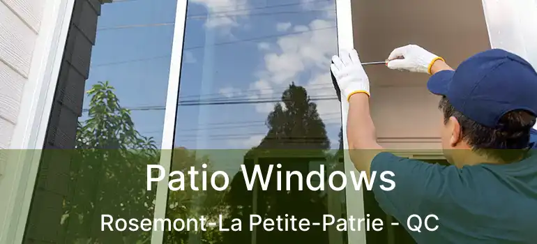  Patio Windows Rosemont-La Petite-Patrie - QC