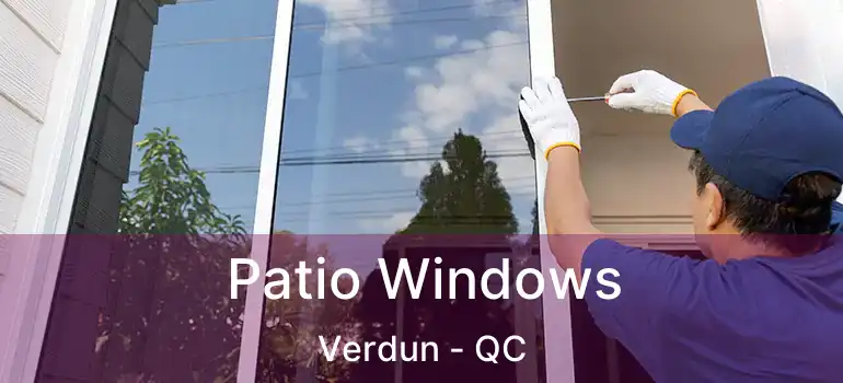  Patio Windows Verdun - QC