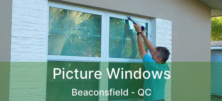  Picture Windows Beaconsfield - QC