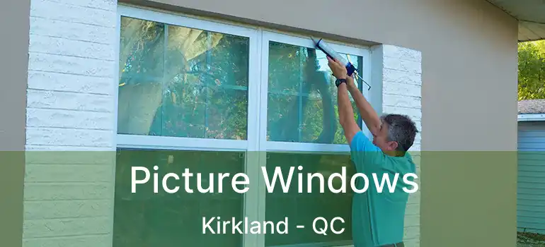  Picture Windows Kirkland - QC