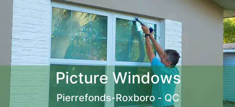  Picture Windows Pierrefonds-Roxboro - QC