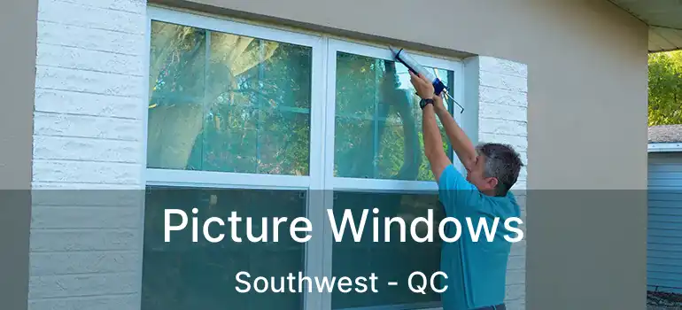  Picture Windows Southwest - QC