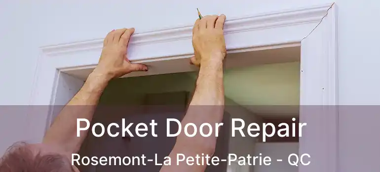  Pocket Door Repair Rosemont-La Petite-Patrie - QC