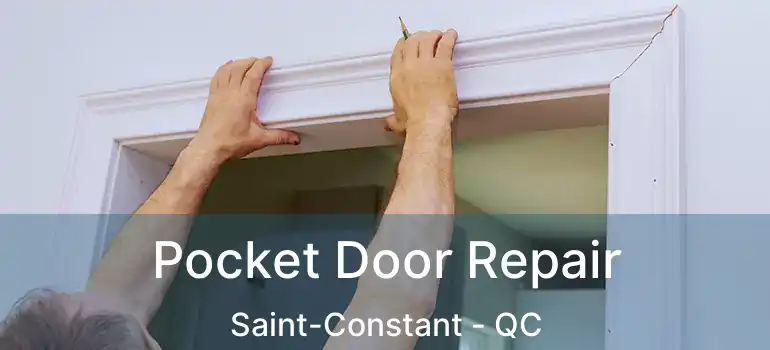  Pocket Door Repair Saint-Constant - QC
