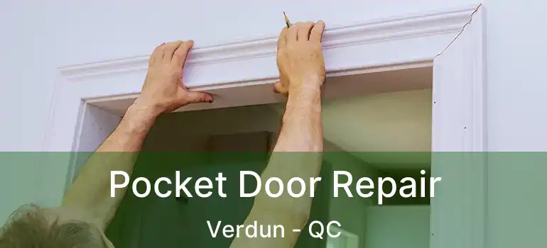  Pocket Door Repair Verdun - QC