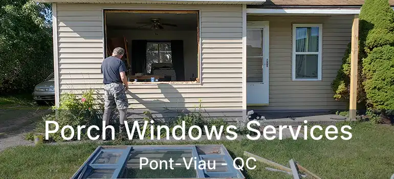  Porch Windows Services Pont-Viau - QC