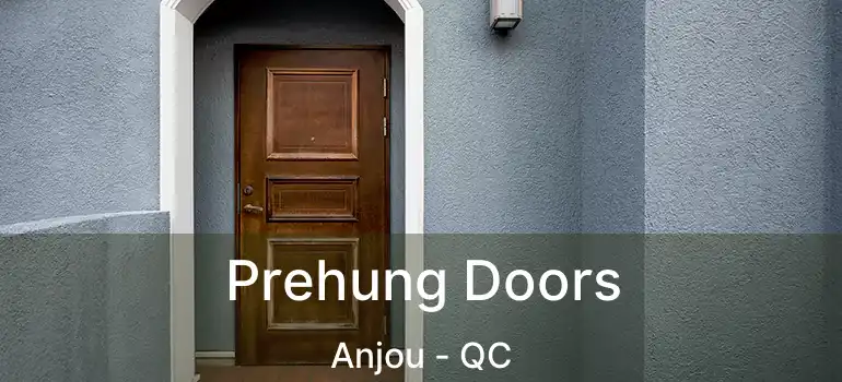  Prehung Doors Anjou - QC