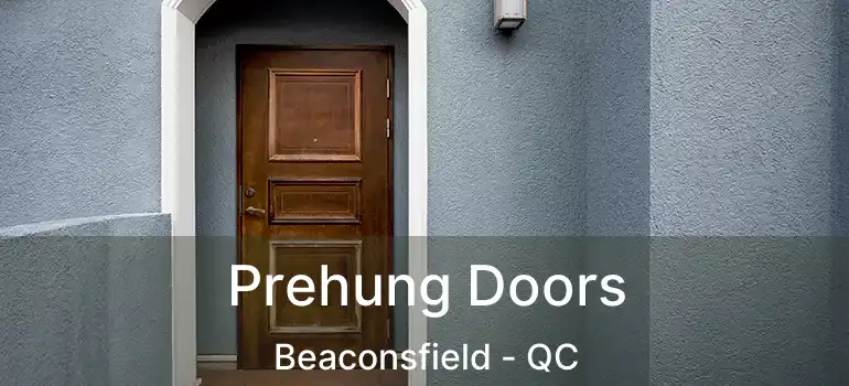  Prehung Doors Beaconsfield - QC