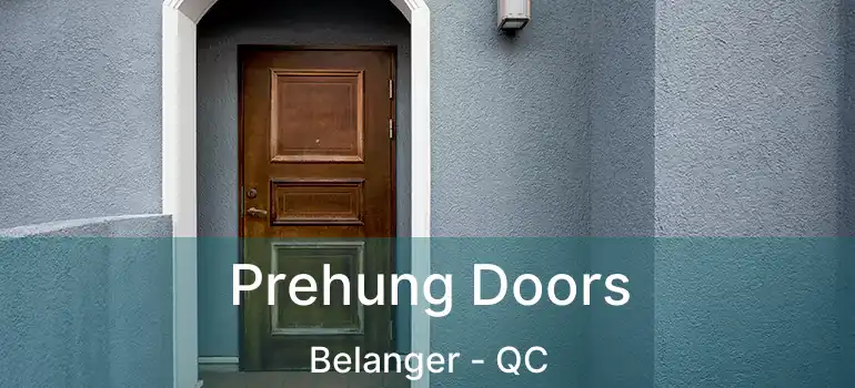  Prehung Doors Belanger - QC