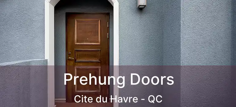  Prehung Doors Cite du Havre - QC