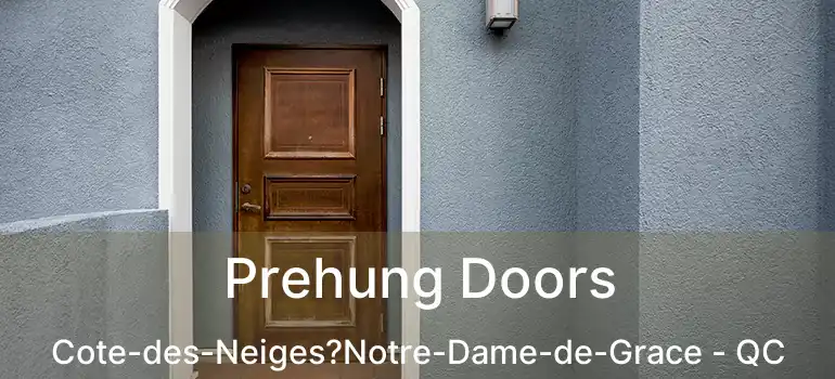  Prehung Doors Cote-des-Neiges?Notre-Dame-de-Grace - QC