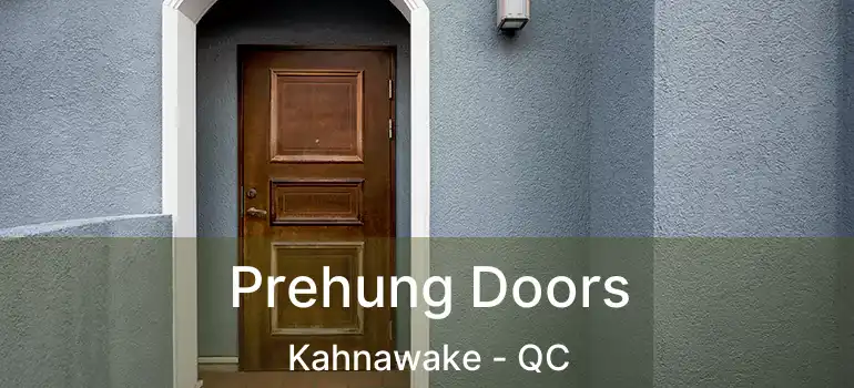  Prehung Doors Kahnawake - QC