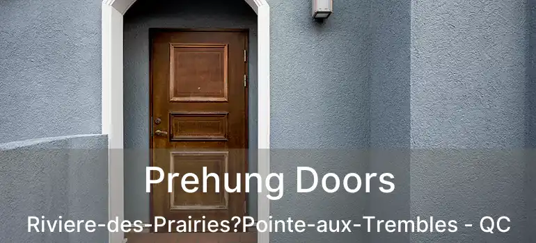  Prehung Doors Riviere-des-Prairies?Pointe-aux-Trembles - QC