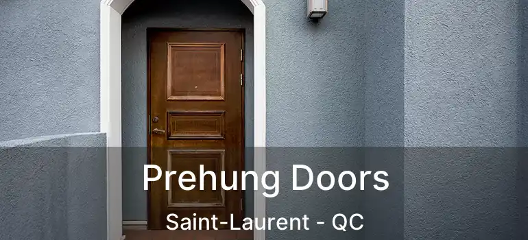  Prehung Doors Saint-Laurent - QC