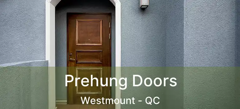 Prehung Doors Westmount - QC