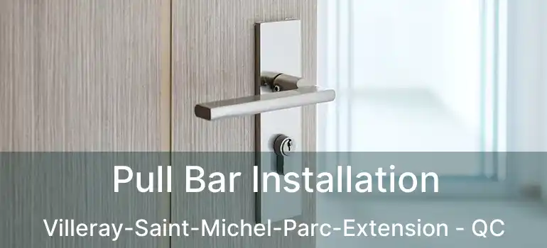  Pull Bar Installation Villeray-Saint-Michel-Parc-Extension - QC