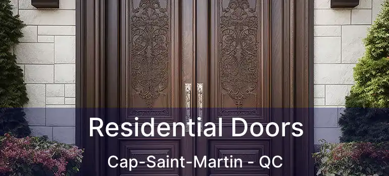  Residential Doors Cap-Saint-Martin - QC