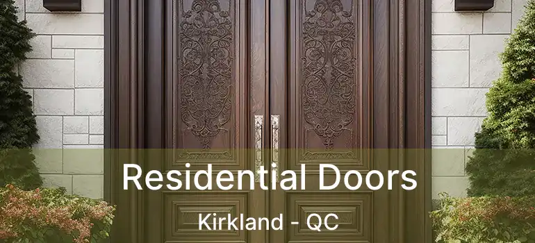  Residential Doors Kirkland - QC