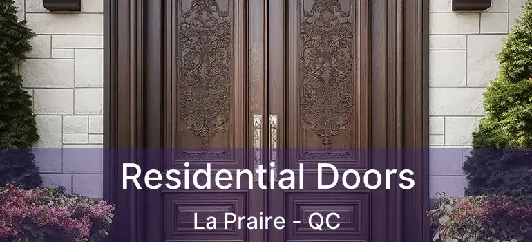  Residential Doors La Praire - QC