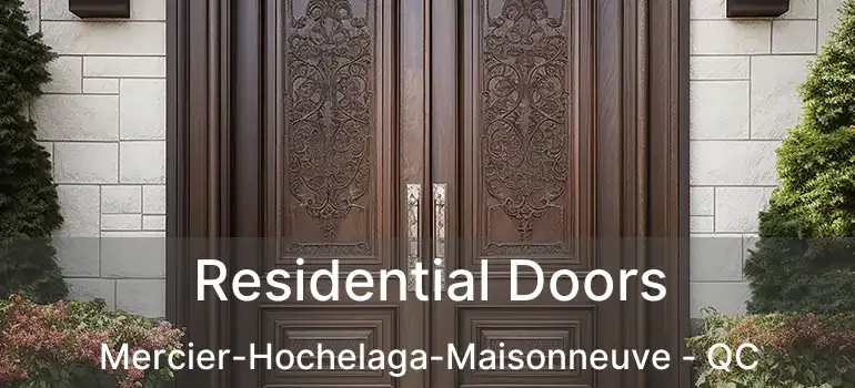  Residential Doors Mercier-Hochelaga-Maisonneuve - QC