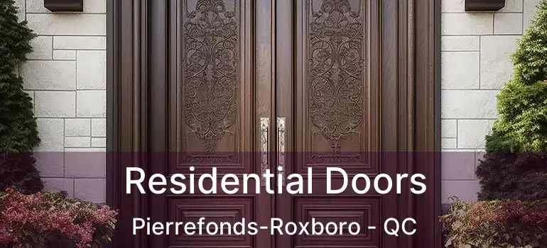  Residential Doors Pierrefonds-Roxboro - QC