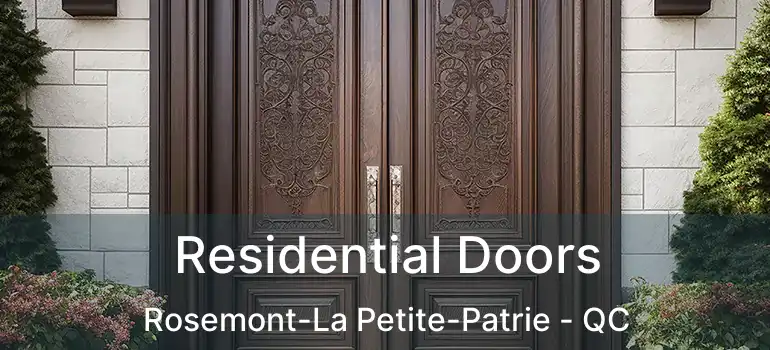  Residential Doors Rosemont-La Petite-Patrie - QC