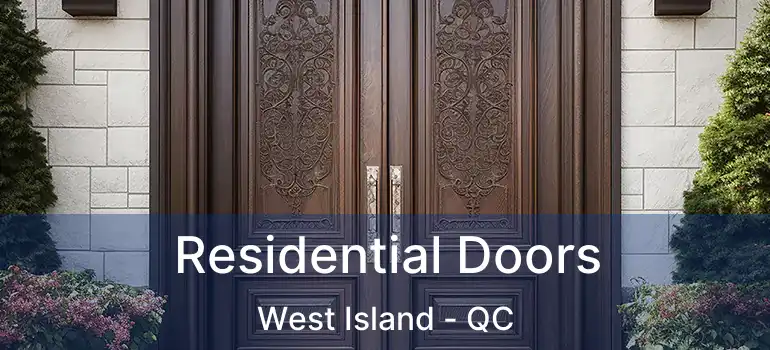  Residential Doors West Island - QC