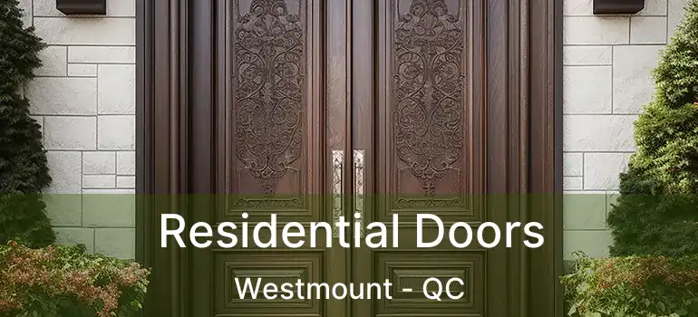  Residential Doors Westmount - QC
