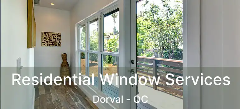  Residential Window Services Dorval - QC