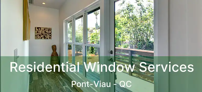  Residential Window Services Pont-Viau - QC