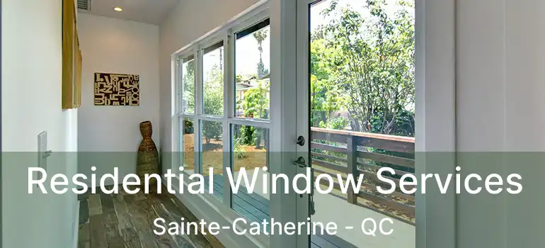  Residential Window Services Sainte-Catherine - QC