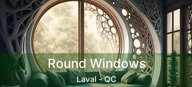  Round Windows Laval - QC