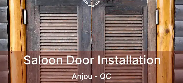  Saloon Door Installation Anjou - QC