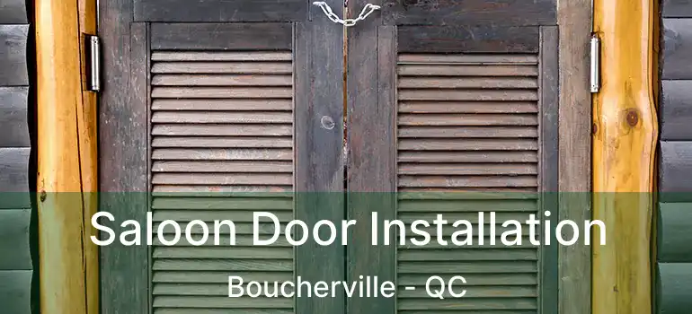  Saloon Door Installation Boucherville - QC