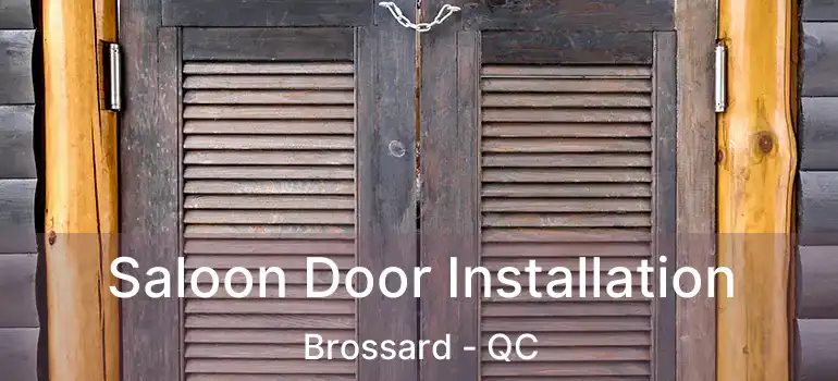  Saloon Door Installation Brossard - QC