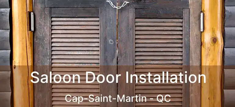  Saloon Door Installation Cap-Saint-Martin - QC