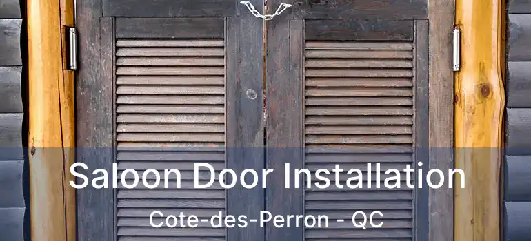  Saloon Door Installation Cote-des-Perron - QC