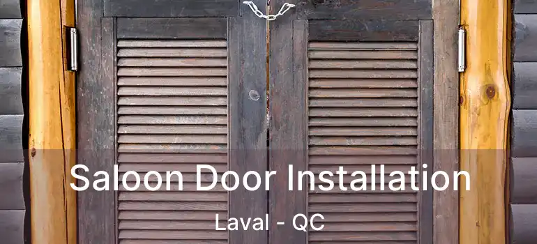  Saloon Door Installation Laval - QC