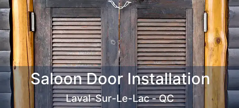  Saloon Door Installation Laval-Sur-Le-Lac - QC
