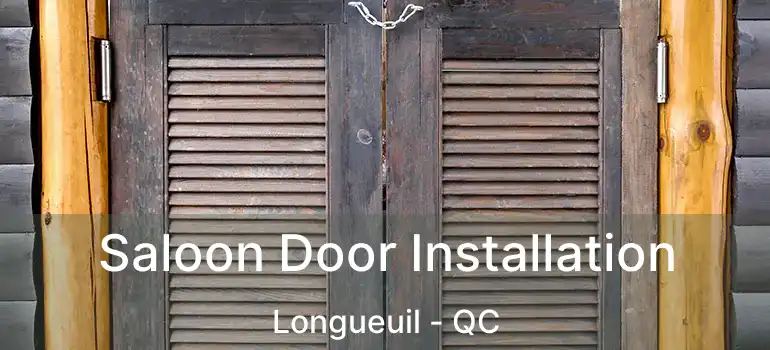  Saloon Door Installation Longueuil - QC