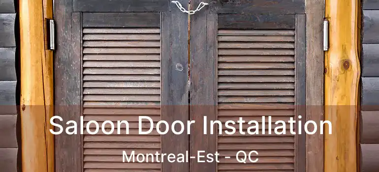  Saloon Door Installation Montreal-Est - QC