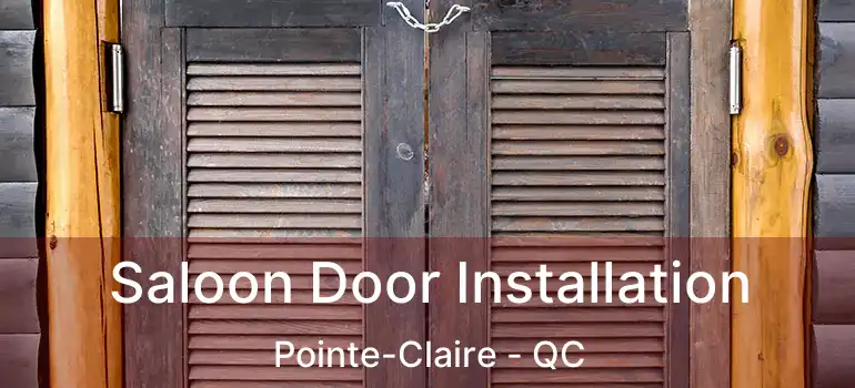  Saloon Door Installation Pointe-Claire - QC