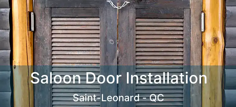  Saloon Door Installation Saint-Leonard - QC