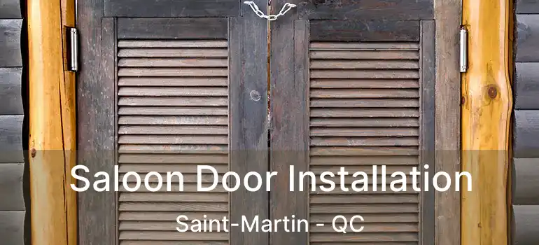  Saloon Door Installation Saint-Martin - QC