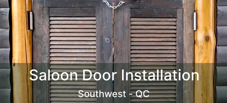  Saloon Door Installation Southwest - QC