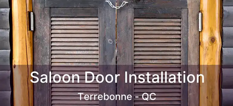  Saloon Door Installation Terrebonne - QC