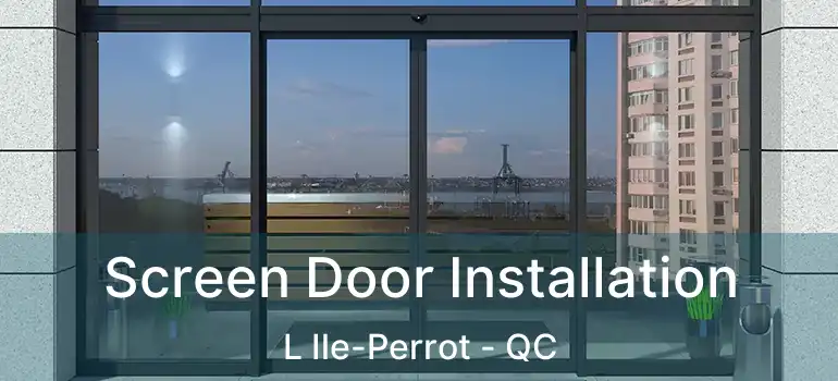  Screen Door Installation L Ile-Perrot - QC